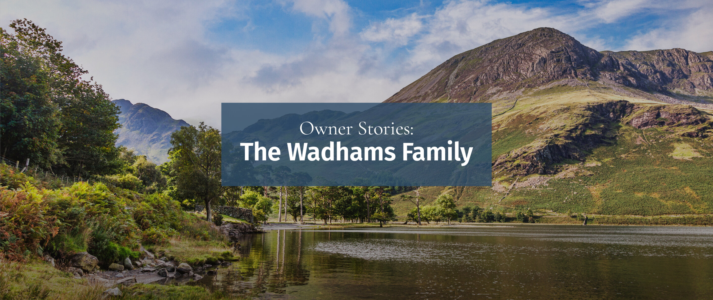 Owner Stories: The Wadhams Family | Leisure Resorts
